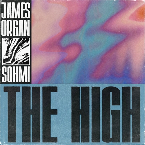James Organ & SOHMI - The High [GPM674]